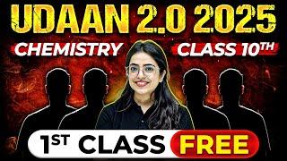 First Class of CHEMISTRY by Sanya Ma'am || UDAAN 2.0 Batch || Class 10th Boards