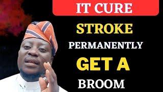 The spiritual power of BROOM. How to use it to cure Stroke, please share it with a stroke patients.