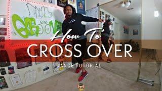 How To: Cross Over (Hip-Hop Dance Tutorials) I DZRCKS