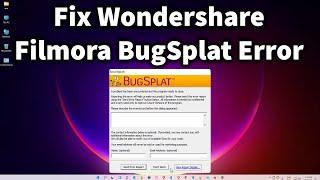 How to Fix Wondershare Filmora Scrn BugSplat Error in Windows 11 or Windows 10