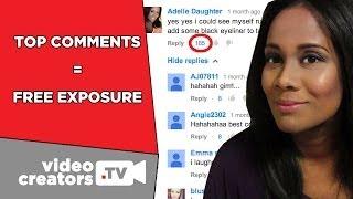 4 Tips: Using Top Comments for Free Channel Exposure