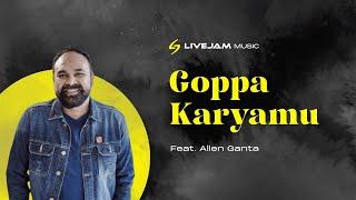 Goppa Karyamu | LiveJam Music [Official Lyric Video]