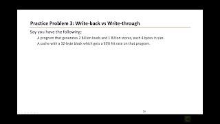 Lecture 21  - Part 7  - Cache Problems  - Write through vs Write back