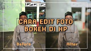 CARA EDIT FOTO BOKEH DI HP