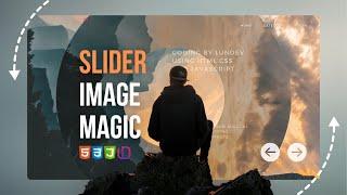 Create A Slider Magic Effects Using HTML CSS And Javascript