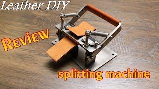 Review of the Leather Spliting Machine  / Skiver / Cutter - DIY Leather Craft - Leder Schälmaschine