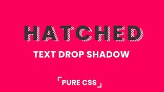 Hatched Text Shadow | Pure CSS