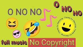 background music no Copyright !  O No No // no Copyright music// o no no no !