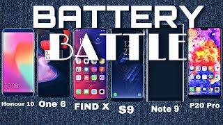 Battery Drain Test - Galaxy S9 vs Note 9 vs Find X vs Oneplus 6vs P20 Pro vs Honour 10