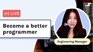 Become a better programmer | Improve your coding skills