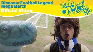 Andy and the Odd Socks - Dinosaur Football Legend Mega Match (Official Video)