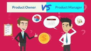 Product Owner and Product Manager - What is the difference?