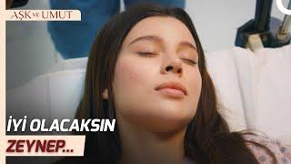 Zeynep Ameliyata Girdi | Aşk ve Umut