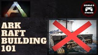 Ark - Raft Building 101 - How To Lower Foundations