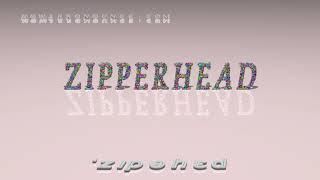 zipperhead - pronunciation