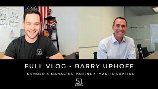 Full Vlog - Barry Uphoff, Founder & Managing Partner, Martis Capital