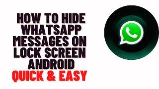 how to turn off whatsapp notifications on lock screen android