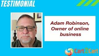 Cart2Cart Review - Adam Robinson, Owner of online business