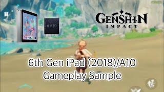 Genshin Impact - iPad 6th Gen - Gameplay Performance Sample - A10 Fusion