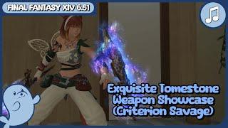 FFXIV: NEW Exquisite Tomestone Weapons (6.51 Criterion Savage Rewards)