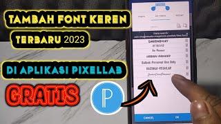 CARA MENAMBAH FONT  BARU DI PIXELLAB TERBARU 2023