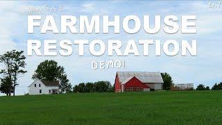 Farm House Restoration | A lot of Demo | Ep.7 |