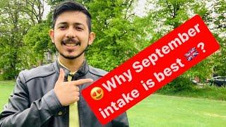 September intake updates in uk ??  Benefits of September intake in uk ?