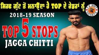 Jagga Chitti TOP 5 Stops