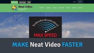 How to Make Neat Video Denoiser Work Faster