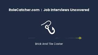 Brick And Tile Caster : Job Interviews Uncovered