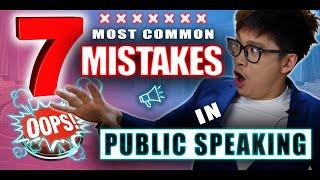 7 MOST COMMON MISTAKES IN PUBLIC SPEAKING