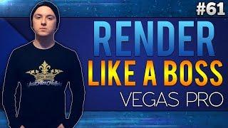 Sony Vegas Pro 13: How To Render Videos Like A Boss - Tutorial #61