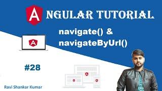 Routing and Navigation | navigate vs navigateByUrl | Angular Tutorial 28