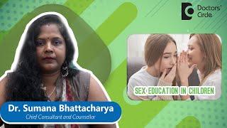 How to Talk to Kids About Sex | Sex Education #teenagers - Dr. Sumana Bhattacharya | Doctors' Circle