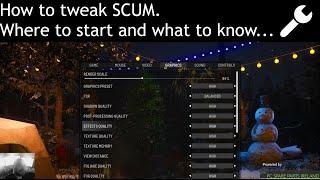 How to tweak SCUM - Where to start and what to know... #scum