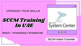 SCCM Training in UAE | SCCM Training Videos | SCCM Videos For Beginners