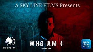 Who Am I - Official Trailer - SKY LINE FILMS