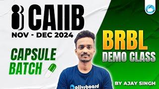 CAIIB BRBL Capsule Batch Demo Class for Nov Dec 2024 | CAIIB BRBL Marathon | CAIIB Dec 2024 BRBL