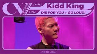 Kidd King (키드 킹) - 'DIE FOR YOU + GO LOUD!' (Live Performance) | CURV [4K]