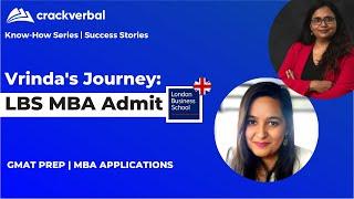 MBA in London Business School | Vrinda's GMAT & MBA Success Story | Crackverbal MBA Application Prep