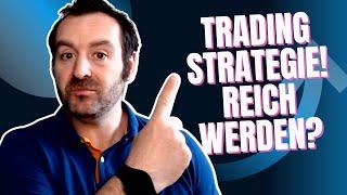 Reich Werden Mit Trading - Diese Strategie reicht aus