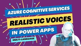 Transform Your Canvas App with Realistic Voices in Multi-Languages using Azure Cognitive Services