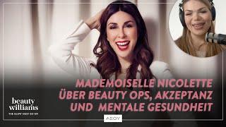 Beauty Williams Folge #25: Mademoiselle Nicolette über Akzeptanz, Beauty OPs und mentale Gesundheit