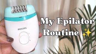 My Epilating Routine Since 4 years | Philips Epilator