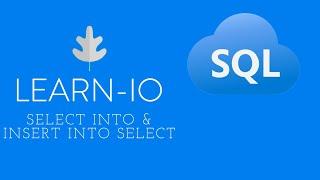 Intro To SQL Part 10: Select Into & Insert Into Select