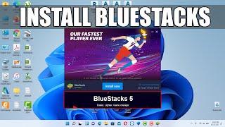 How to Install BlueStacks 5 on Windows 11 / Windows 10