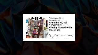 Anomaly NOW! 11 20 2024   Full Made by Headliner