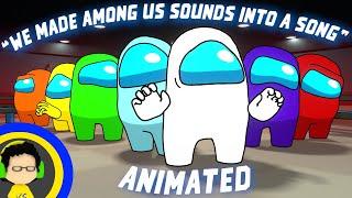 "We Made Among Us Sounds Into a Song" - Animated Music Video