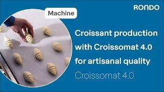 Croissant production with Croissomat 4.0 for artisanal quality | RONDO