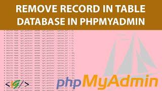 How to Delete Data or Record in MySQL Database using PHPMyAdmin